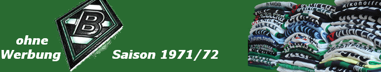 ohne                                       
Werbung             Saison 1971/72